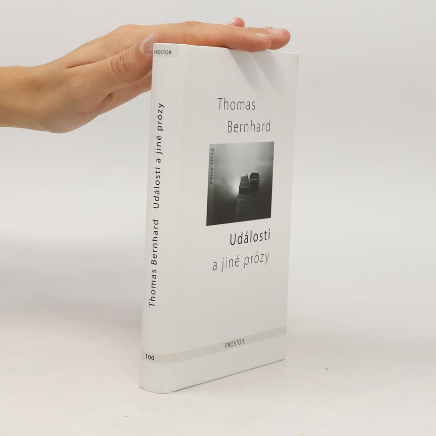 Thomas Bernhard Události a jiné prózy