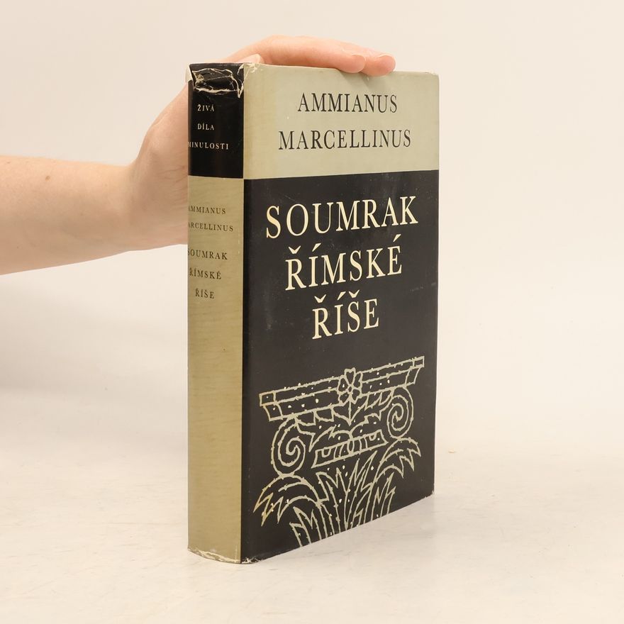 Ammianus Marcellinus Soumrak římské říše