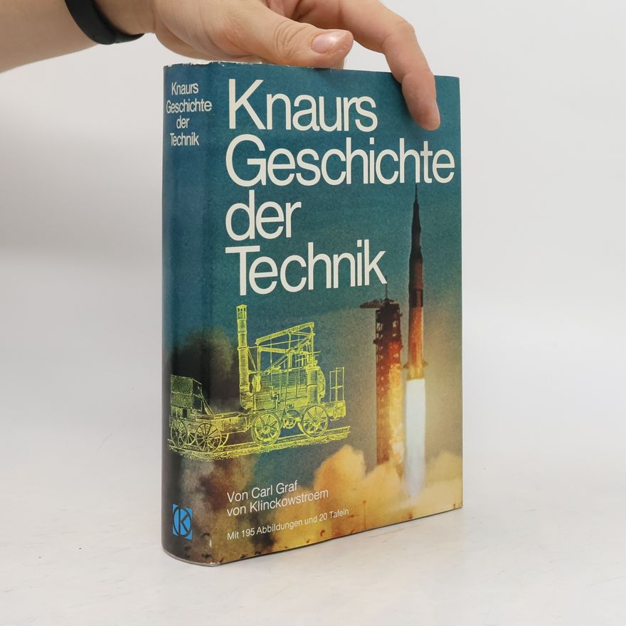 Carl Ludwig Friedrich Otto von Klinckowstroem Knaurs Geschichte der Technik