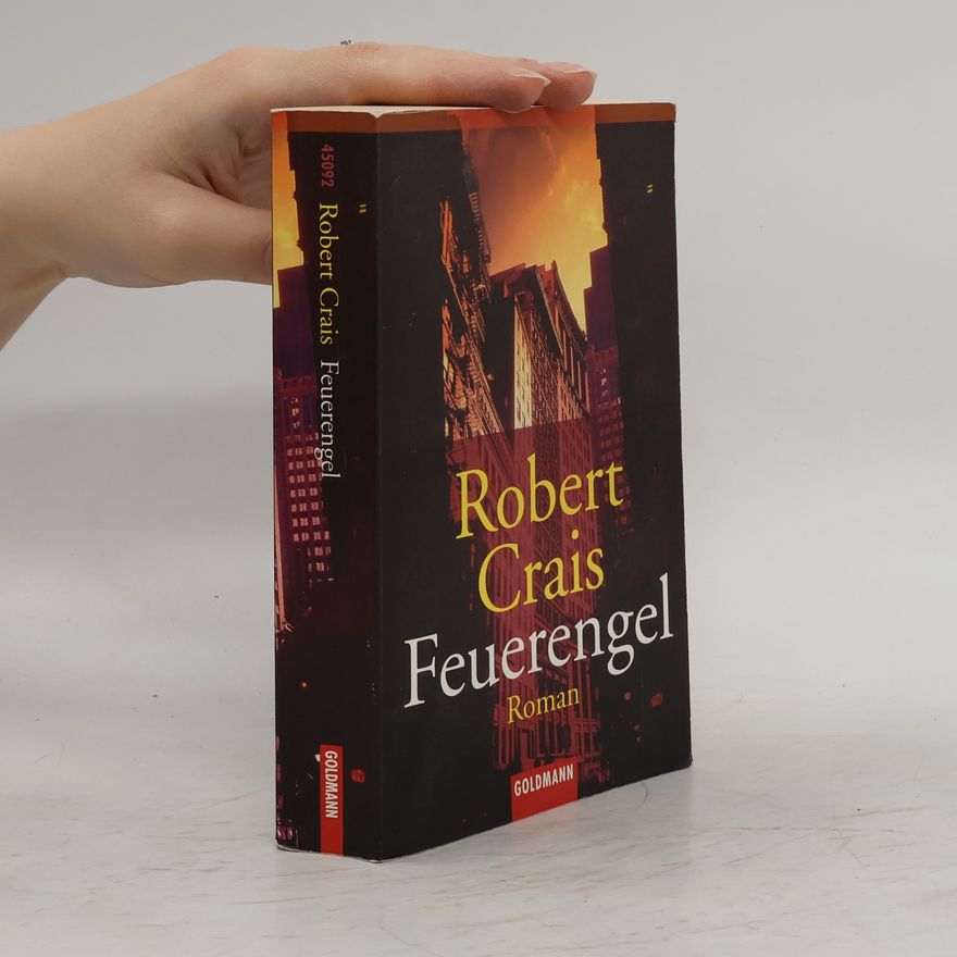Robert Crais Feuerengel. Roman. Aus d. Amerikan. v. Esther Breger u. Peter Hiess