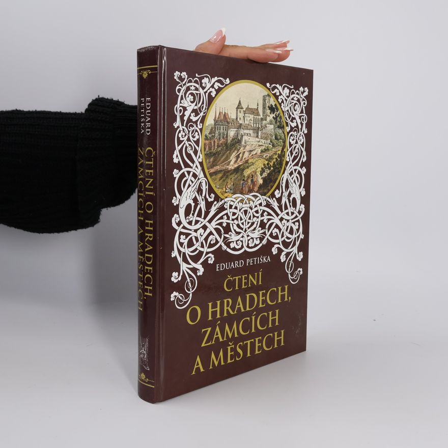 Eduard Petiška Čtení o hradech, zámcích a městech
