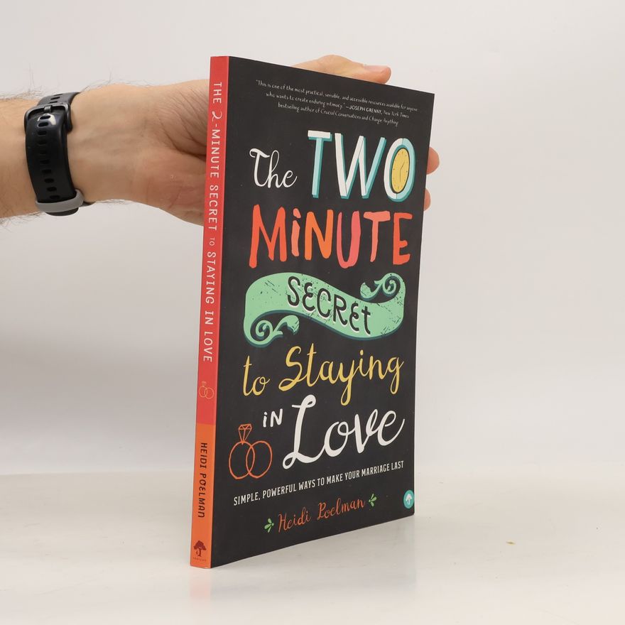 Heidi Poelman The Two Minute Secret for Staying in Love