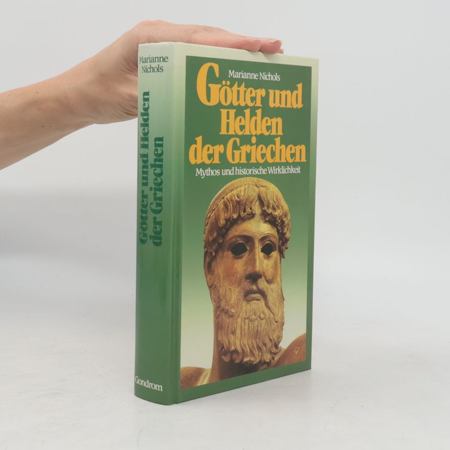 Marianne Nichols Götter und Helden der Griechen
