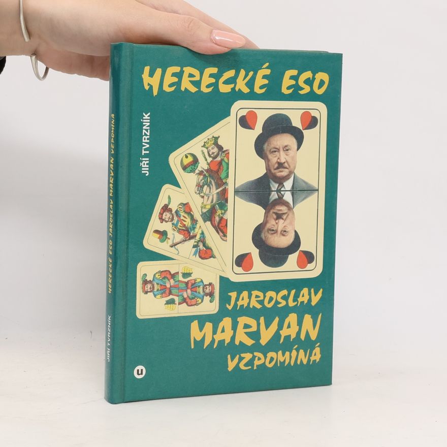Jiří Tvrzník Herecké eso Jaroslav Marvan vzpomíná