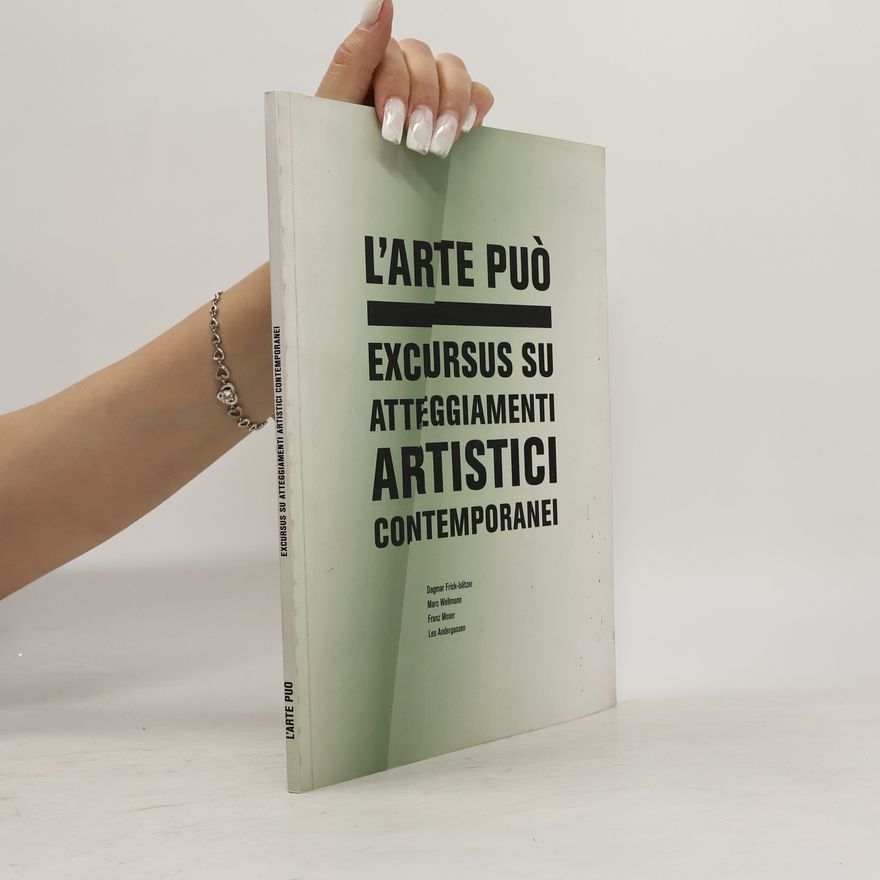 Kolektiv autorů L'arte può. Excursus su atteggiamenti artistici contemporanei