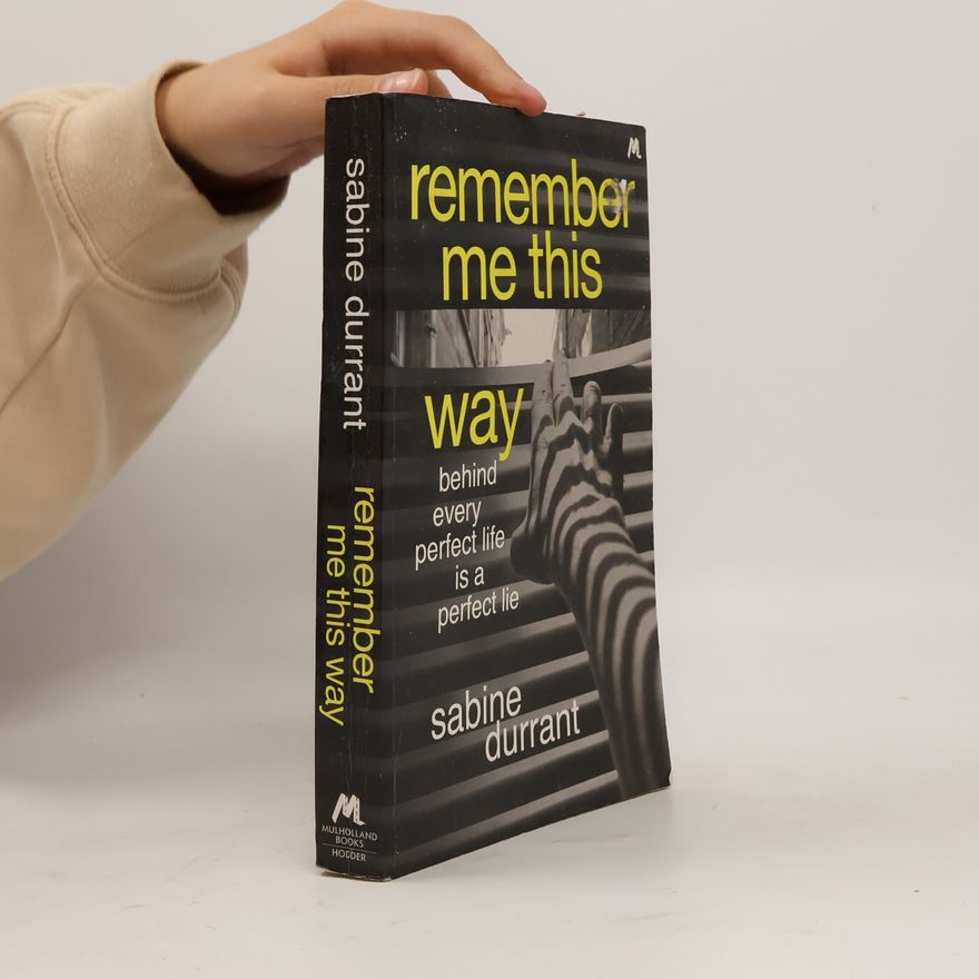 Sabine Durrant Remember Me This Way. Stilles Vermächtnis, englische Ausgabe