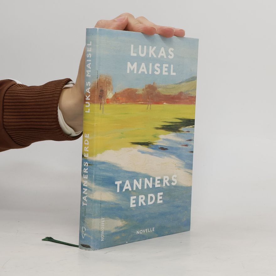 Lukas Maisel Tanners Erde