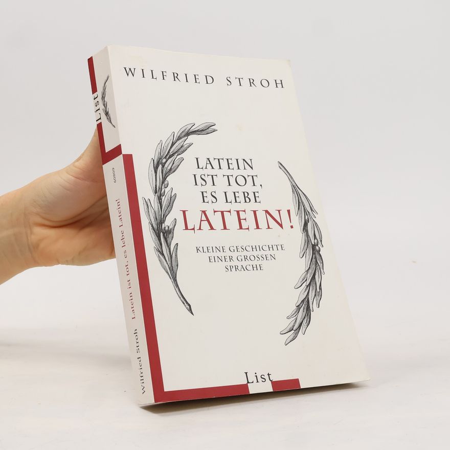 Wilfried Stroh Latein ist tot, es lebe Latein!