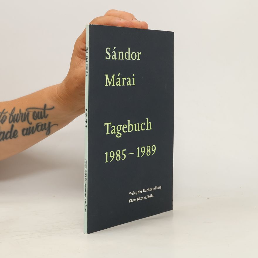 Sándor Márai Tagebuch 1985 - 1989
