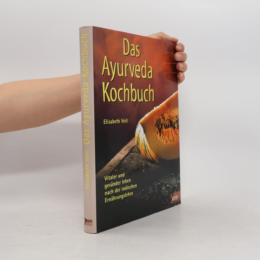Dr Elisabeth Veit Das Ayurveda-Kochbuch