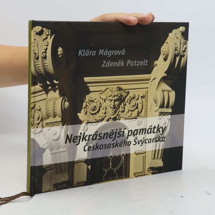 Klára Mágrová Nejkrásnější památky Českosaského Švýcarska