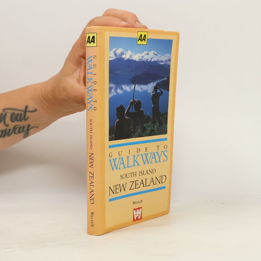 Weldon Publishing (A division of Kevin Weldon & Associates) AA Guide to Walkways, South Island, New Zealand