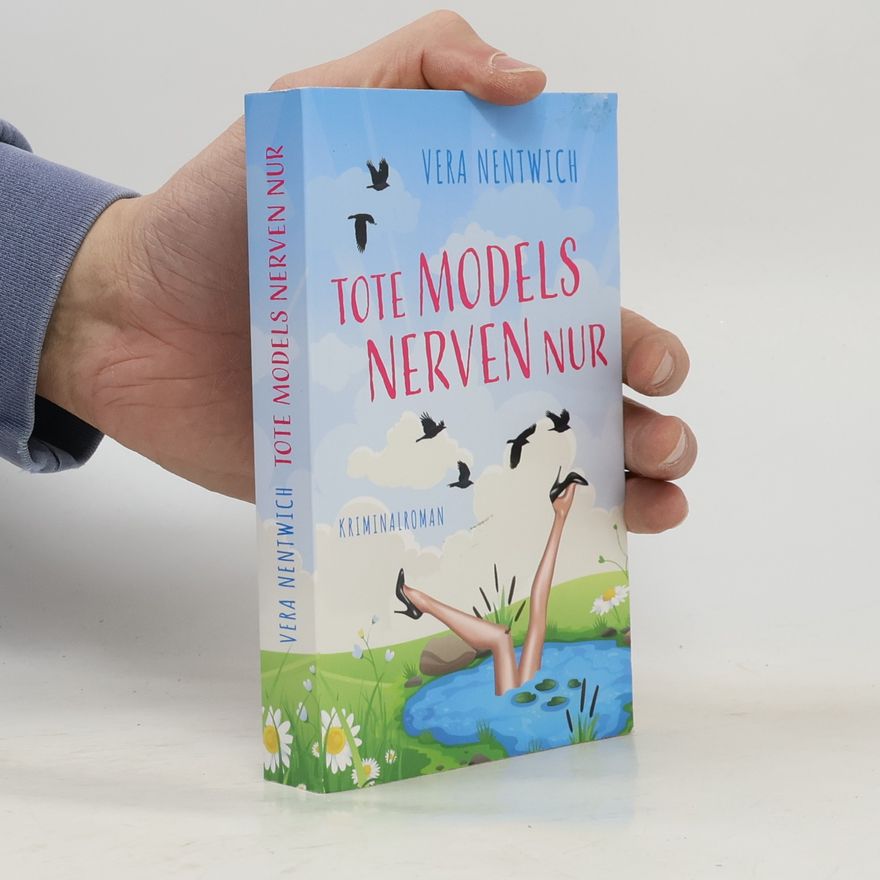 Vera Nentwich Tote Models nerven nur