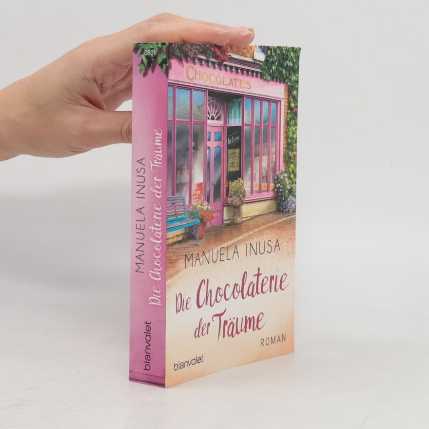 Manuela Inusa Die Chocolaterie der Träume