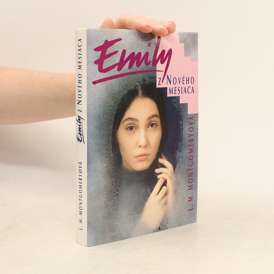 Lucy Maud Montgomeryová Emily z Nového Mesiaca
