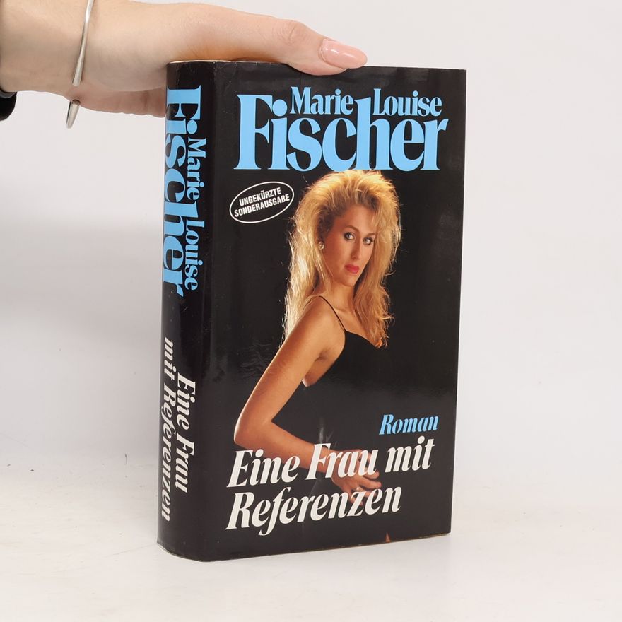 Marie Louise Fischer Eine Frau mit Referenzen