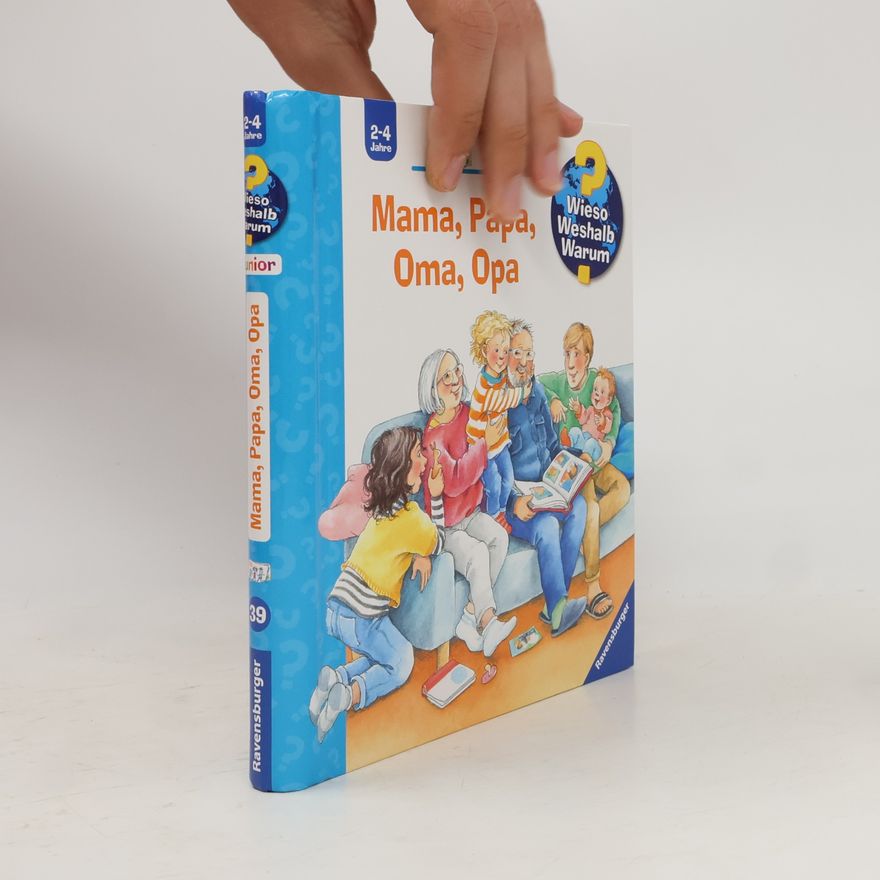 Andrea Erne Mama, Papa, Oma, Opa / Wieso? Weshalb? Warum? Junior Bd.39