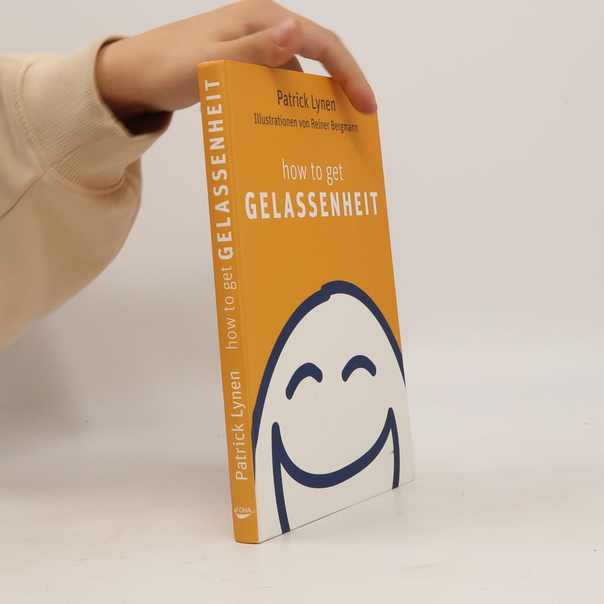 Patrick Lynen How to get Gelassenheit