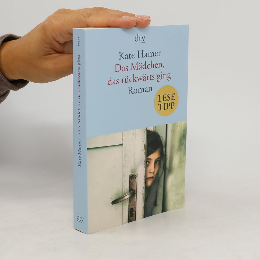 Kate Hamer Das Mädchen, das rückwärts ging