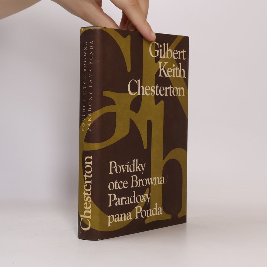 G. K. Chesterton Povídky otce Browna. Paradoxy pana Ponda