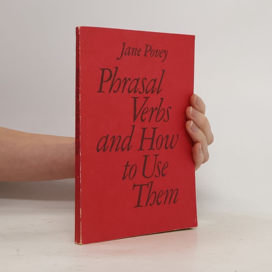 Jane Povey Phrasal Verbs and How to Use Them