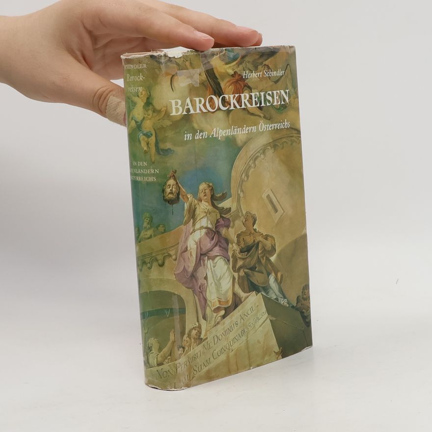 Herbert Schindler Barockreisen in den Alpenländern Österreichs