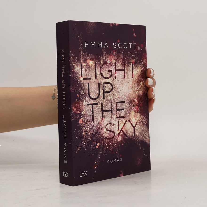 Emma Scott Light up the Sky