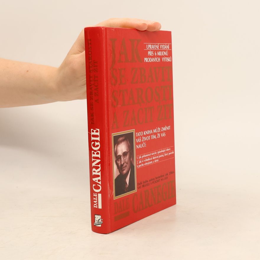 Dale Carnegie Jak se zbavit starostí a začít žít