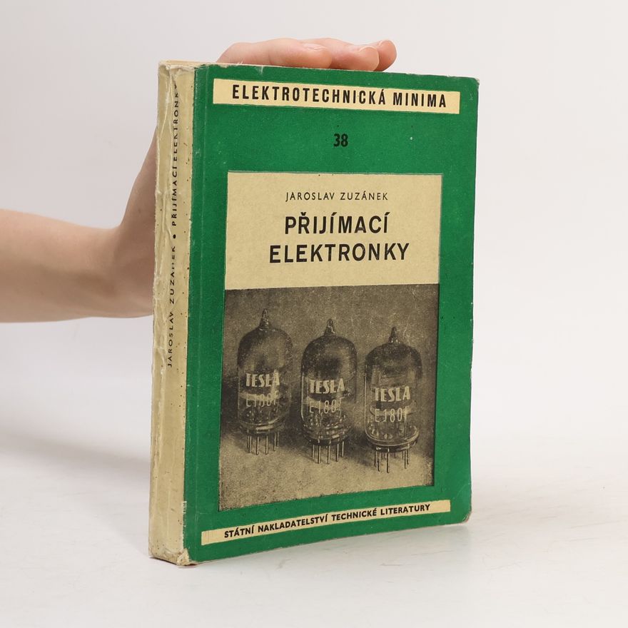 Jaroslav Zuzánek Přijímací elektronky
