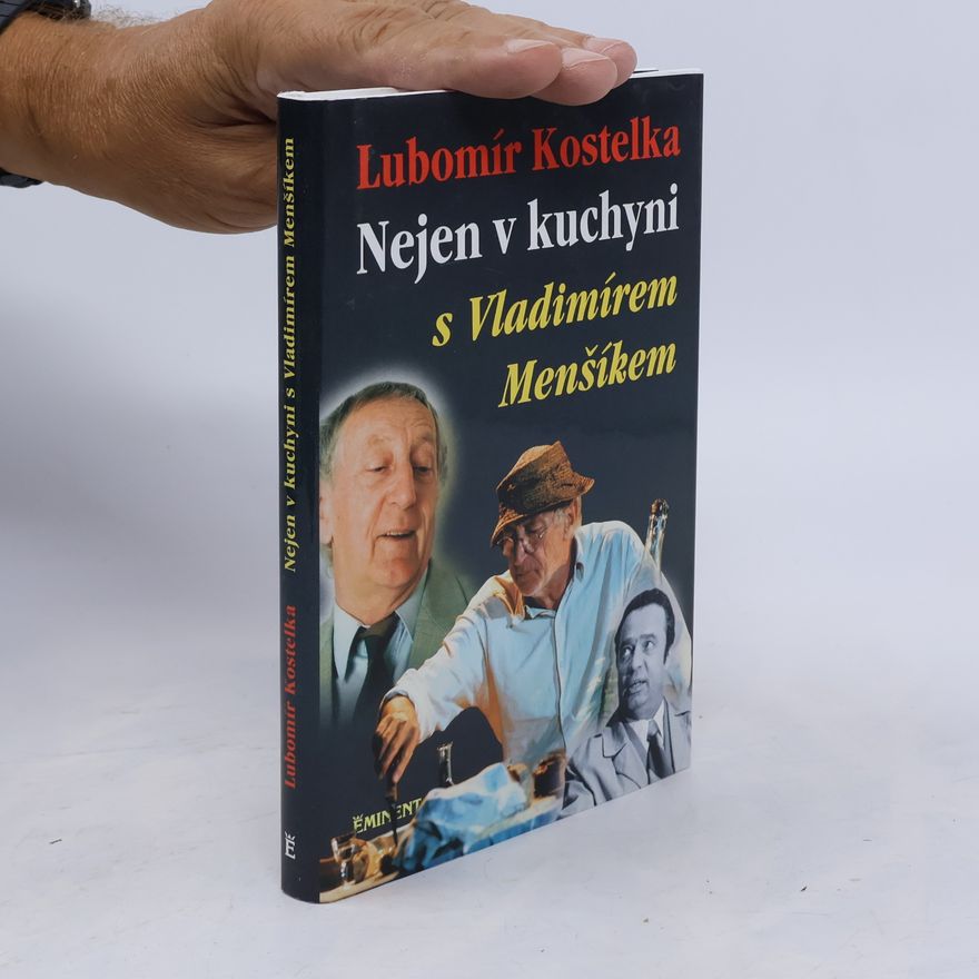 Lubomír Kostelka Nejen v kuchyni s Vladimírem Menšíkem