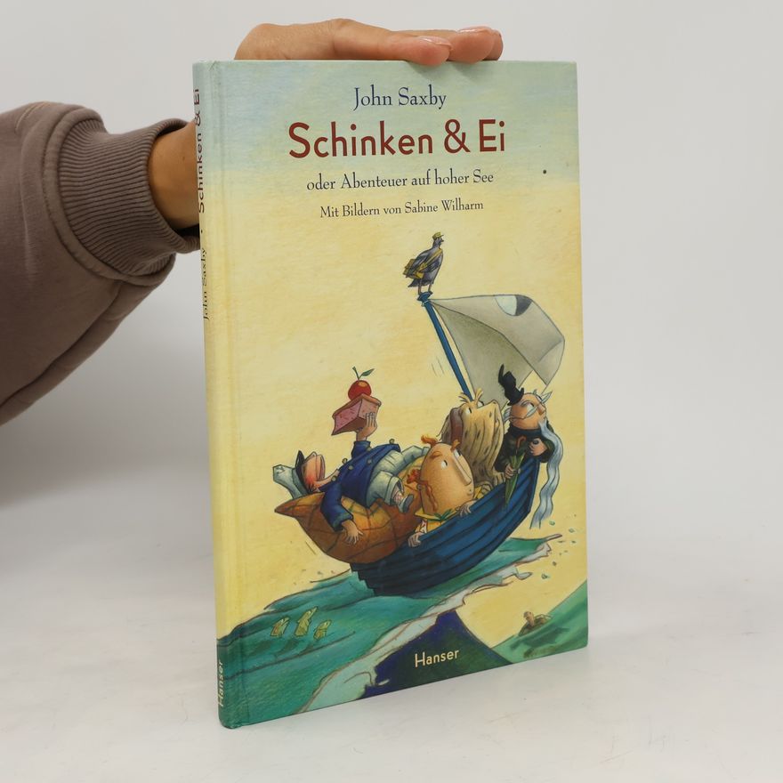 John Saxby Schinken und Ei oder Abenteuer auf hoher See