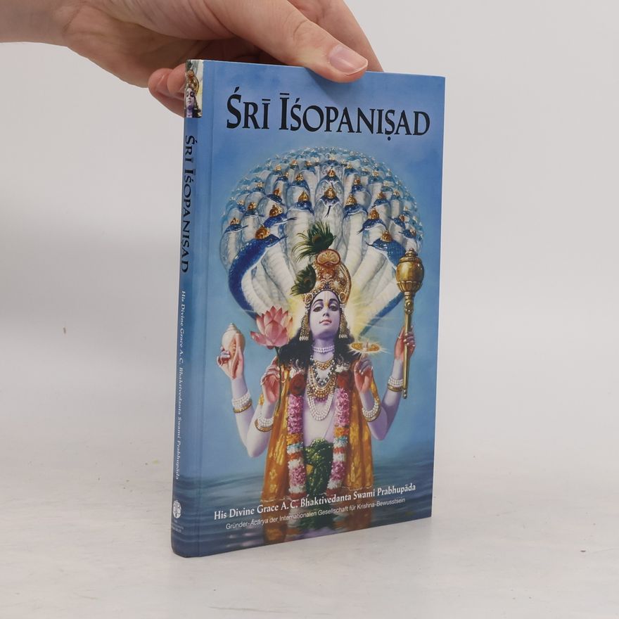 A. C. Bhaktivedanta Swami Prabhupada Śrī Īśopaniṣad