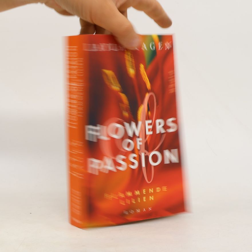 Layla Hagen Flowers of Passion - Flammende Lilien