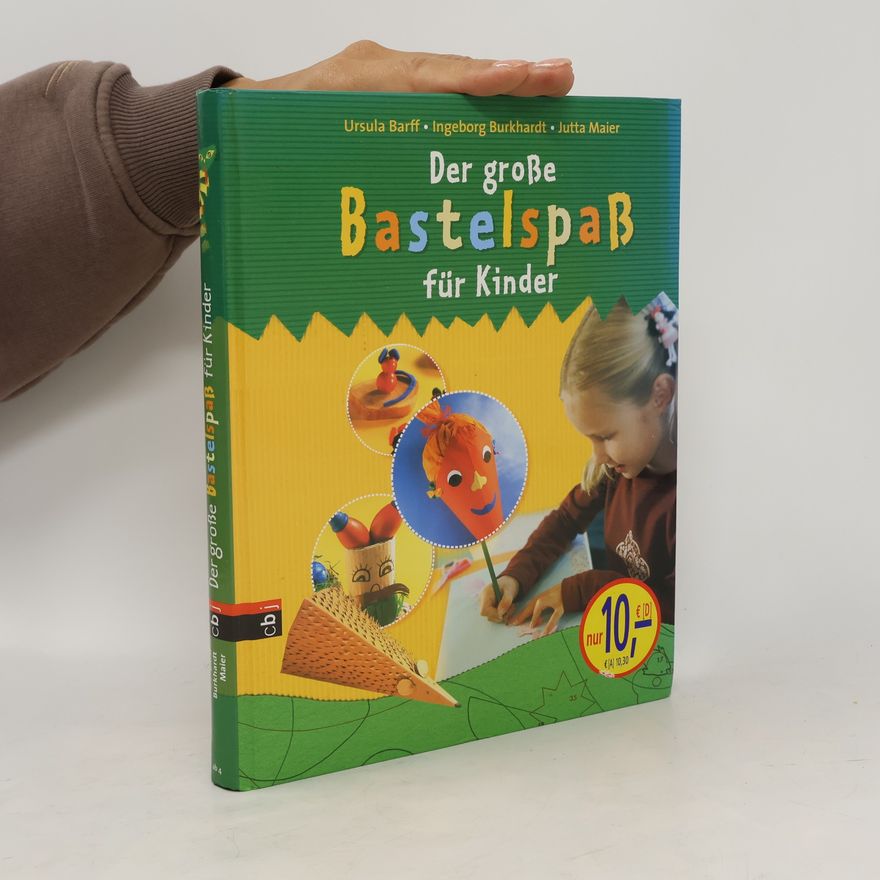 Ursula Barff Der große Bastelspaß für Kinder