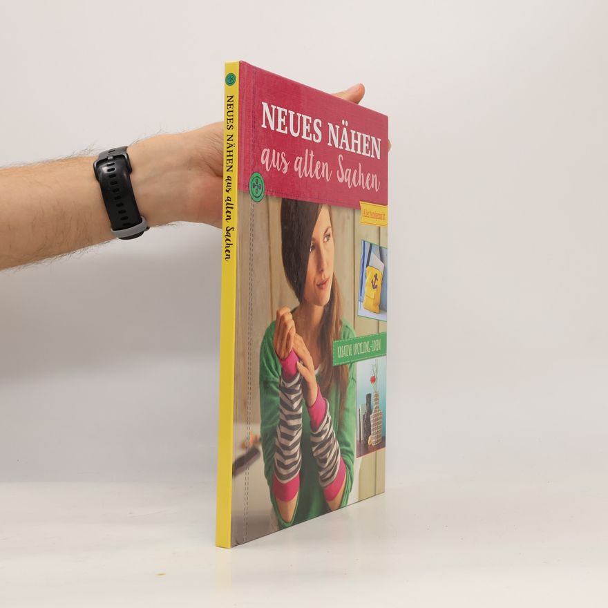 Autorenkollektiv Neues Nähen aus alten Sachen
