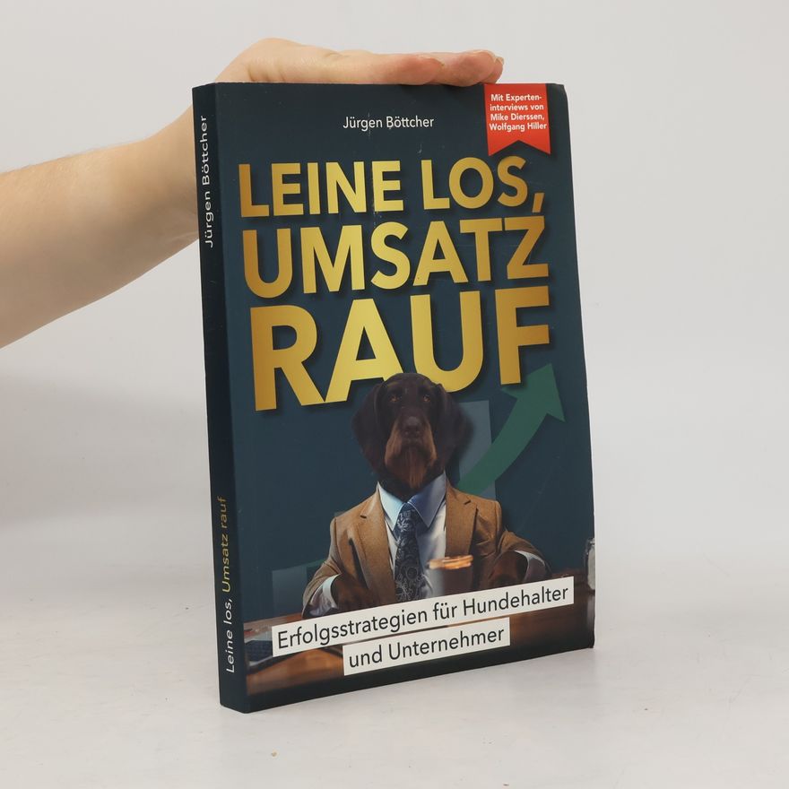 Jürgen Böttcher Leine los, Umsatz rauf