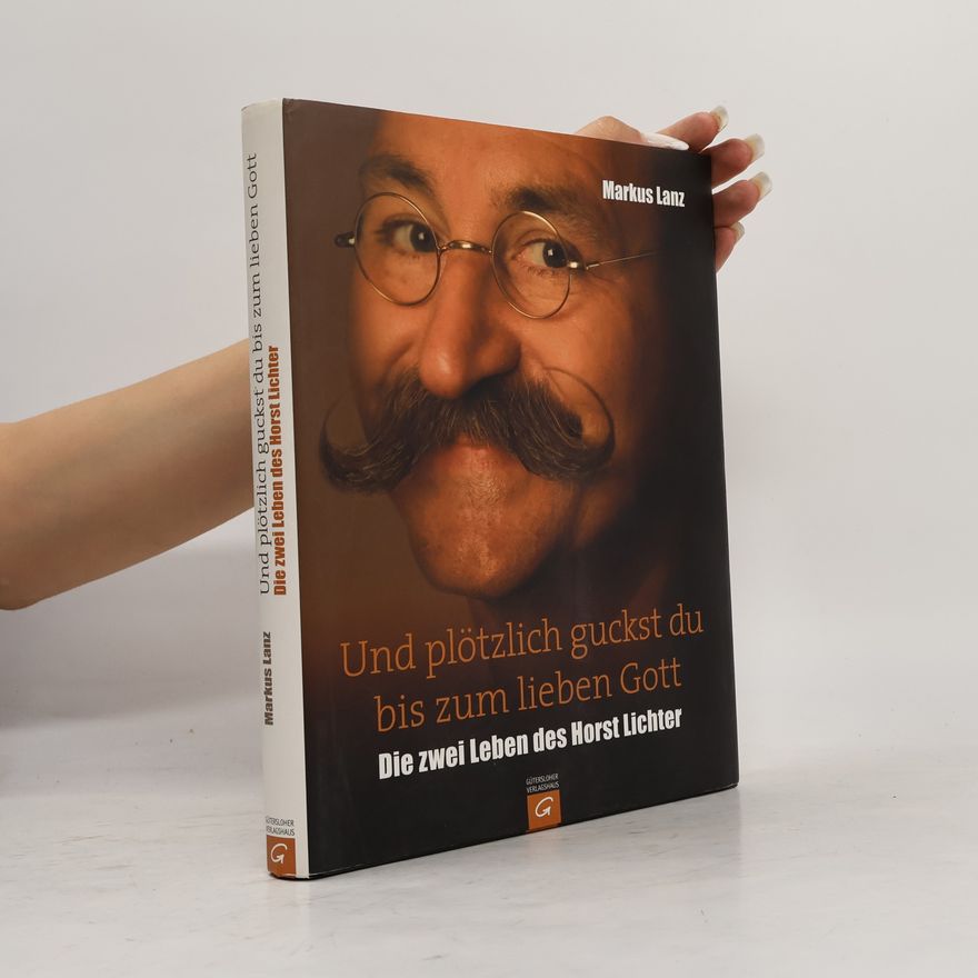 Markus Lanz Und plötzlich guckst du bis zum lieben Gott