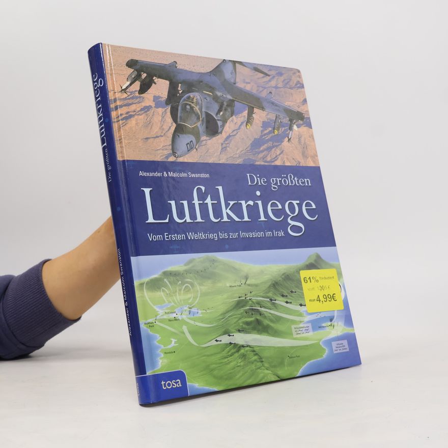 Alexander Swanston Die größten Luftkriege
