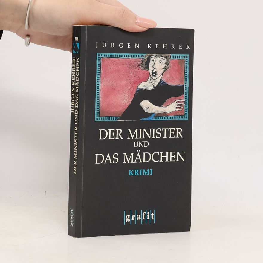 Jürgen Kehrer Der Minister und das Mädchen