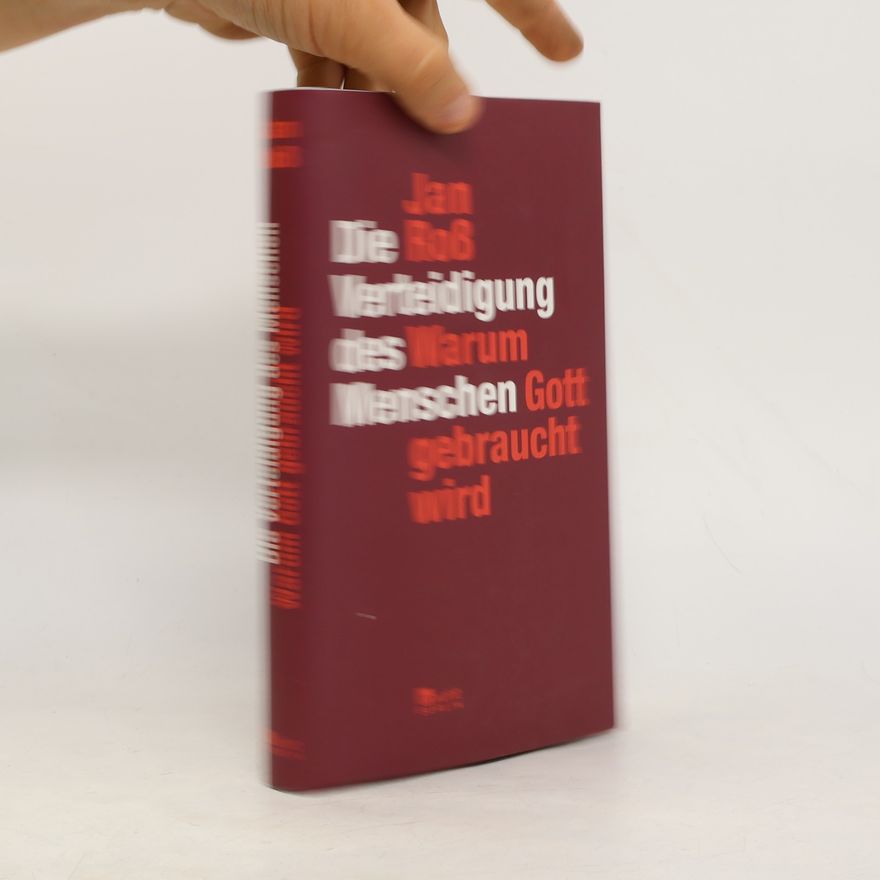 Jan Roß Die Verteidigung des Menschen