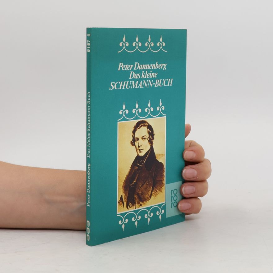 Peter Dannenberg Das kleine Schumann-Buch