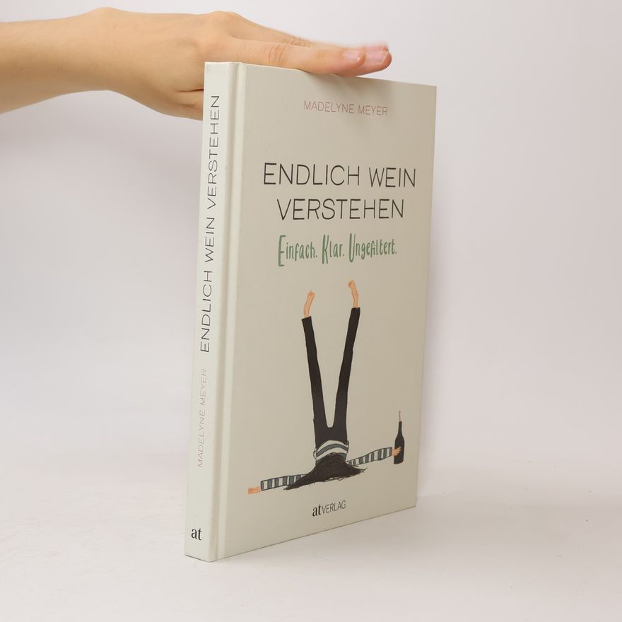 Madelyne Meyer Endlich Wein verstehen