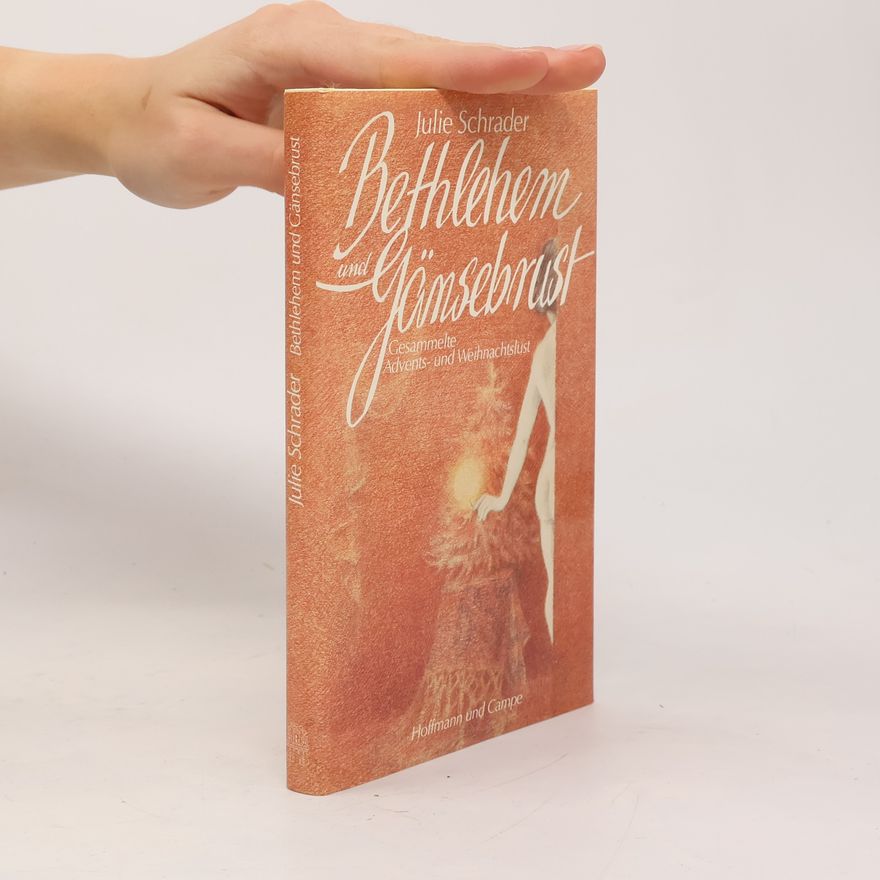Julie Schrader Bethlehem und Gänsebrust