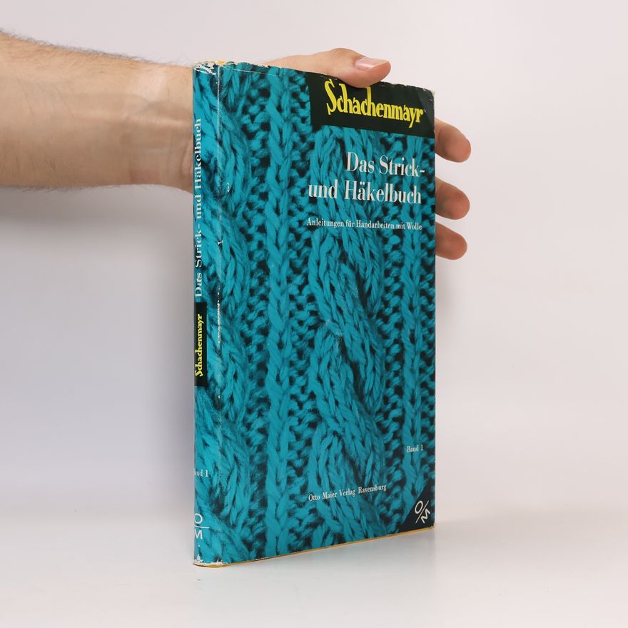 Autorenkollektiv Das Strick- und Häkelbuch. Band 1