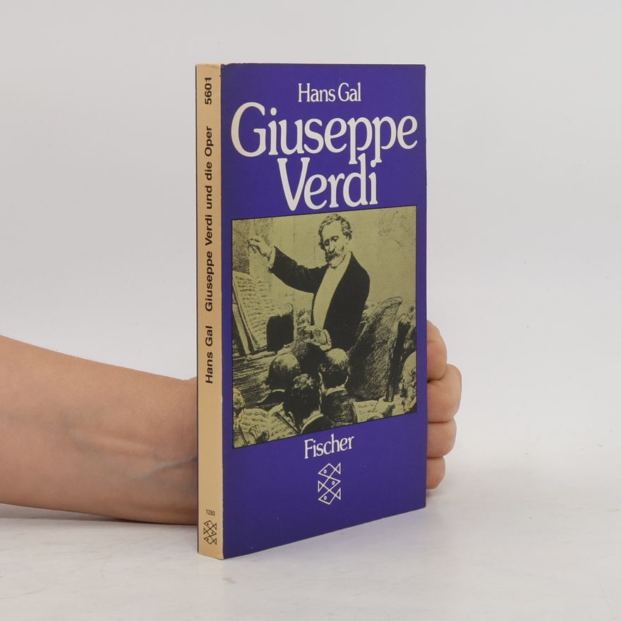 Hans Gál Giuseppe Verdi und die Oper