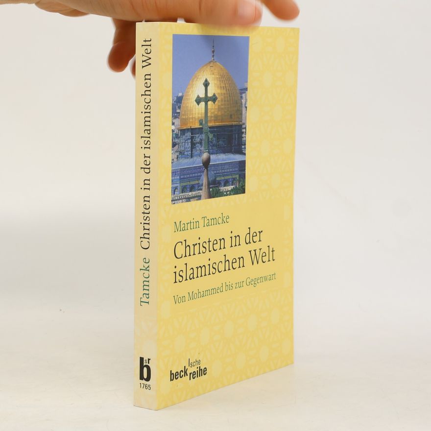 Martin Tamcke Christen in der islamischen Welt