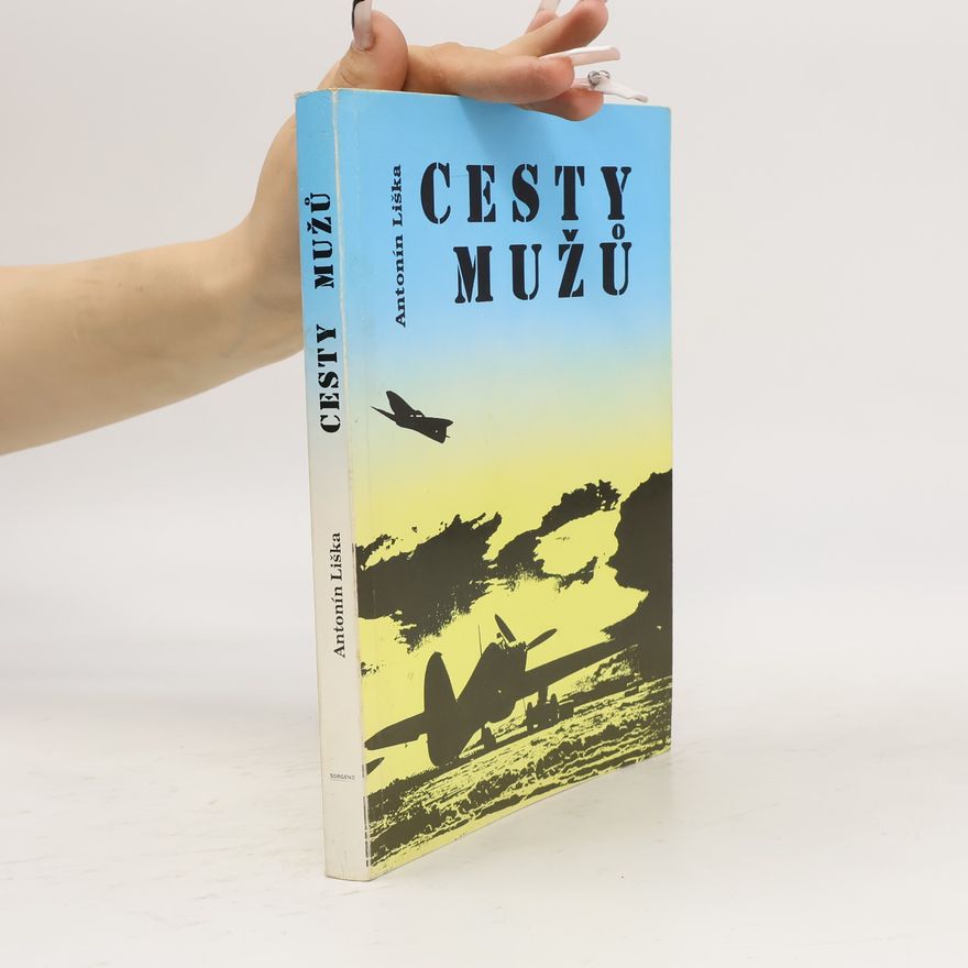 Antonín Liška Cesty mužů