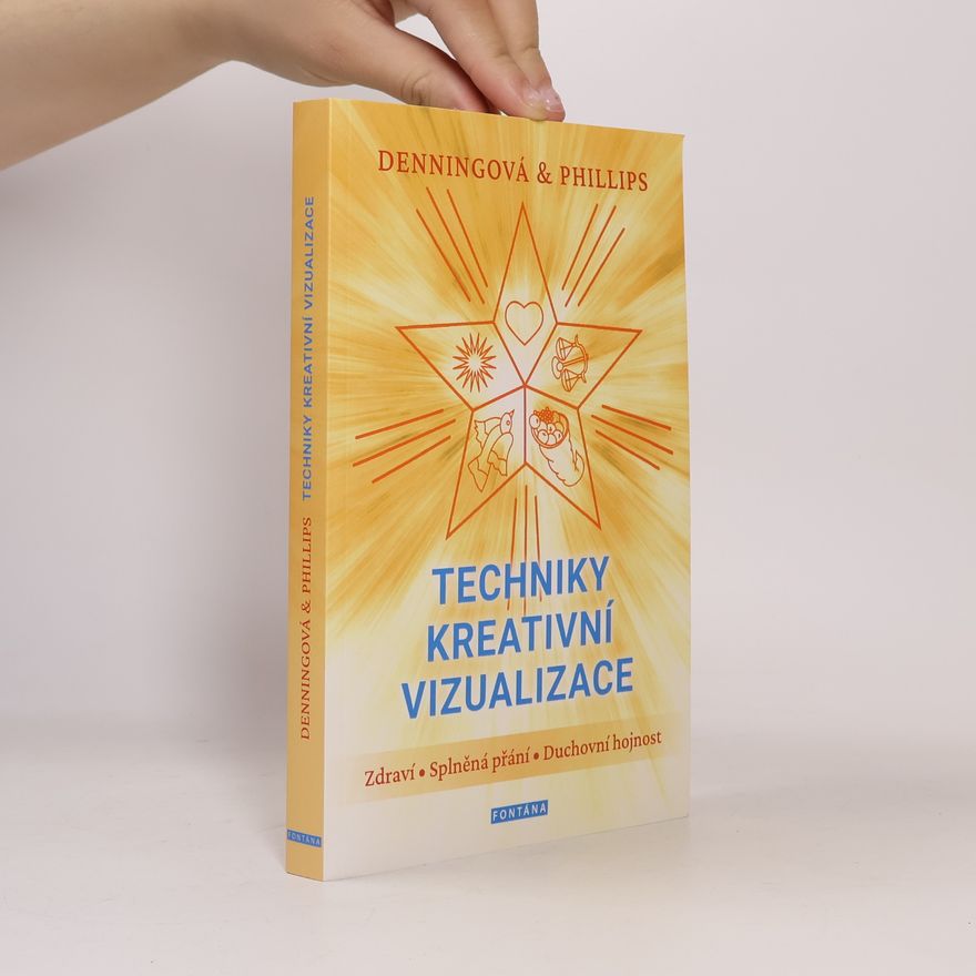 Melita Denning Techniky kreativní vizualizace