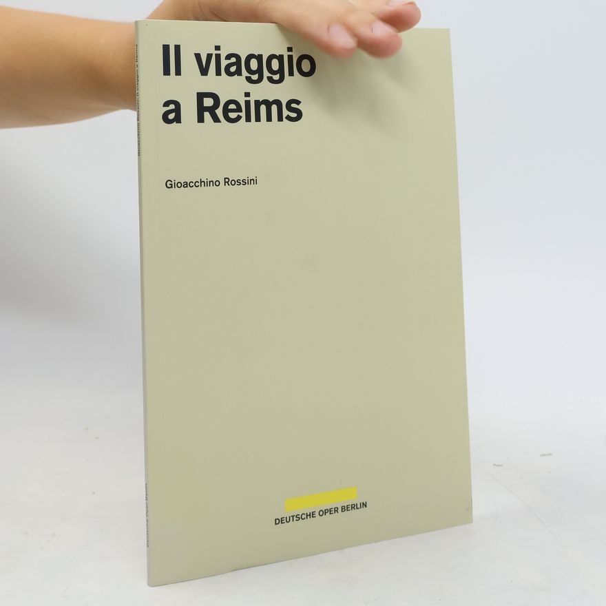 Gioachino Rossini Il viaggio a Reims