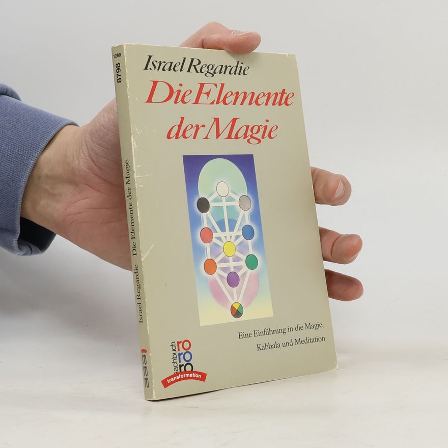 Israel Regardie Die Elemente der Magie